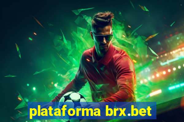 plataforma brx.bet